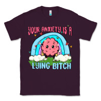 Plum your anxiety is a lying bitch Classic Tee - MaliasSmallBusiness