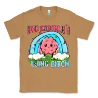 Toasted Coconut your anxiety is a lying bitch Classic Tee - MaliasSmallBusiness