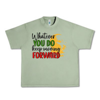 Oil Green whatever you do keep moving forward martin luther Urban Heavy Tee - MaliasSmallBusiness