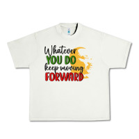 Pistachio whatever you do keep moving forward martin luther Urban Heavy Tee - MaliasSmallBusiness