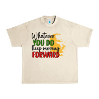 Sandshell whatever you do keep moving forward martin luther Urban Heavy Tee - MaliasSmallBusiness