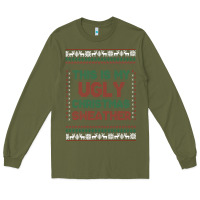Army Green this is my ugly christmas Long Sleeve Tee - MaliasSmallBusiness