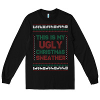 Black this is my ugly christmas Long Sleeve Tee - MaliasSmallBusiness