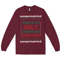 Burgundy this is my ugly christmas Long Sleeve Tee - MaliasSmallBusiness