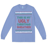 Colony Blue this is my ugly christmas Long Sleeve Tee - MaliasSmallBusiness