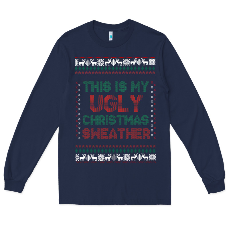 This Is My Ugly Christmas Long Sleeve Tee by MaliasSmallBusiness | Teevron