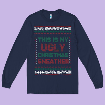 This Is My Ugly Christmas Long Sleeve Tee Designed By Maliassmallbusiness