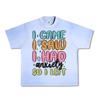 Grape Ice i came i saw i had anxiety so i left Urban Heavy Tee - MaliasSmallBusiness