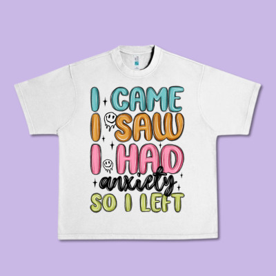 I Came I Saw I Had Anxiety So I Left Urban Heavy Tee Designed By Maliassmallbusiness