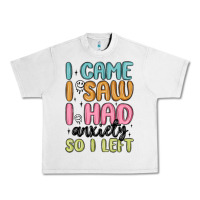 Lunar Rock i came i saw i had anxiety so i left Urban Heavy Tee - MaliasSmallBusiness