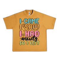 Peanut Butter i came i saw i had anxiety so i left Urban Heavy Tee - MaliasSmallBusiness