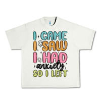 Pistachio i came i saw i had anxiety so i left Urban Heavy Tee - MaliasSmallBusiness