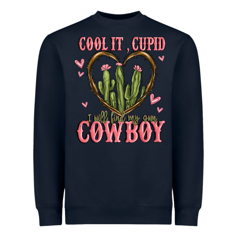 Cool It Cupid I Will Find My Own Cowboy Heavyweight Sweatshirt by MaliasSmallBusiness | Teevron
