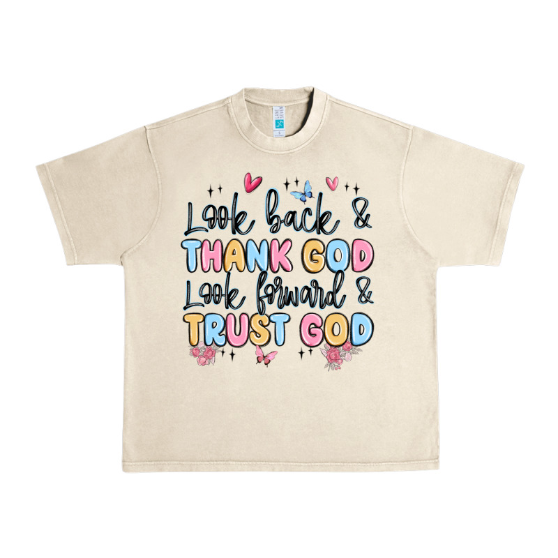 Look Back And Thank God Look Forward And Trust God Urban Heavy Tee by MaliasSmallBusiness | Teevron