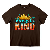 Chocolate Brown always be kind Heavy Core Tee - HRA Design Shop