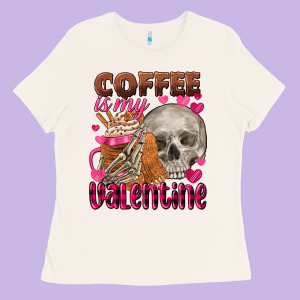 Coffee Is My Valentine Skull Ladies Tee Designed By Fadigitalartstudio