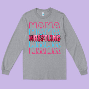 Wrestling Mama Long Sleeve Tee Designed By Maliassmallbusiness
