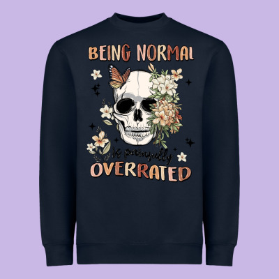 Being Normal Is Painfully Overrated Heavyweight Sweatshirt Designed By Maliassmallbusiness