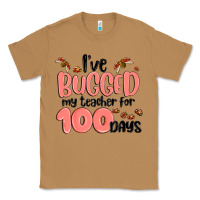 Toasted Coconut i have bugged my teacher for 100 days Classic Tee - MaliasSmallBusiness