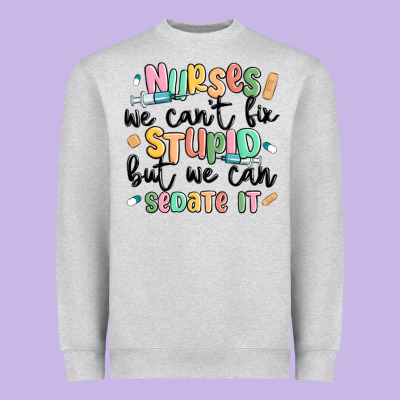 Nurses We Cant Fix Stupid Heavyweight Sweatshirt Designed By Maliassmallbusiness