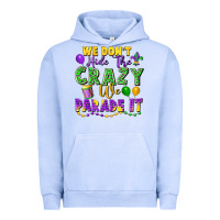 Pigment Grape Ice We don't hide the crazy we parade it Urban Hoodie - FaDigitalArtStudio