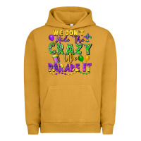 Pigment Peanut Butter We don't hide the crazy we parade it Urban Hoodie - FaDigitalArtStudio