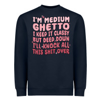 Navy im medium ghetto i keep it classy but deep down pn Heavyweight Sweatshirt - MaliasSmallBusiness