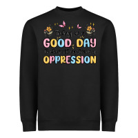 Black today is a good day to disrupt systems of oppressi Heavyweight Sweatshirt - MaliasSmallBusiness