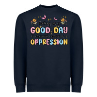 Navy today is a good day to disrupt systems of oppressi Heavyweight Sweatshirt - MaliasSmallBusiness