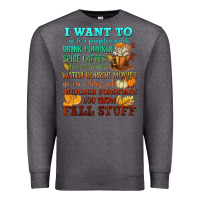 Charcoal Heather I want to Fall stuff Premium Sweatshirt - NancyCooperArtShop