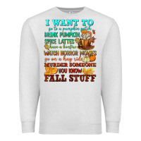 Oatmeal Heather I want to Fall stuff Premium Sweatshirt - NancyCooperArtShop