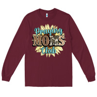 Burgundy praying moms club Long Sleeve Tee - NancyCooperArtShop