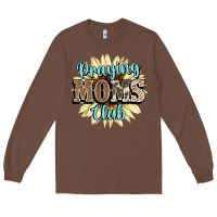 Chestnut praying moms club Long Sleeve Tee - NancyCooperArtShop