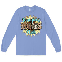 Colony Blue praying moms club Long Sleeve Tee - NancyCooperArtShop