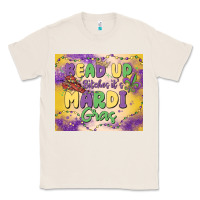Natural bead up bitches it's mardi gras Classic Tee - MaliasSmallBusiness