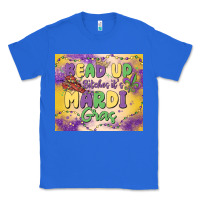 Bead Up Bitches It's Mardi Gras Classic Tee | Teevron