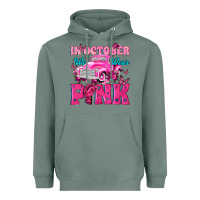 Sage In October We Wear Pink Truck Heavyweight Hoodie - texasbilliewilder