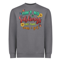 Storm aint no siblings like that ones i got Heavyweight Sweatshirt - MaliasSmallBusiness