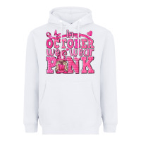 White In October We Wear Pink with Gnome Heavyweight Hoodie - texasbilliewilder