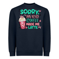 Navy sorry my iced coffee made me latte Heavyweight Sweatshirt - MaliasSmallBusiness
