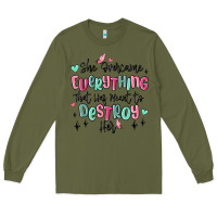 Army Green she overcame everything that was meant to destroy Long Sleeve Tee - MaliasSmallBusiness