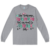 Heather Grey she overcame everything that was meant to destroy Long Sleeve Tee - MaliasSmallBusiness