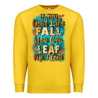 Lemon If you don't like Fall you can leaf me alone Premium Sweatshirt - NancyCooperArtShop