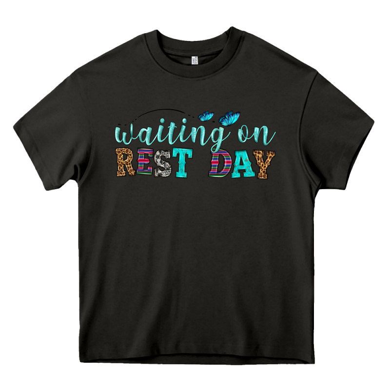 Waiting On Rest Day Heavy Core Tee by HRA Design Shop | Teevron