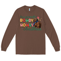 Chestnut have yourself a rowdy howdy christmas Long Sleeve Tee - MaliasSmallBusiness
