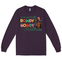 Plum have yourself a rowdy howdy christmas Long Sleeve Tee - MaliasSmallBusiness