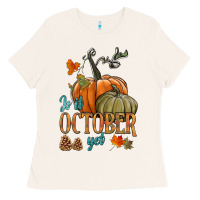 Is It October Yet Ladies Tee | Teevron