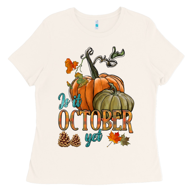 Is It October Yet Ladies Tee by HRA Design Shop | Teevron