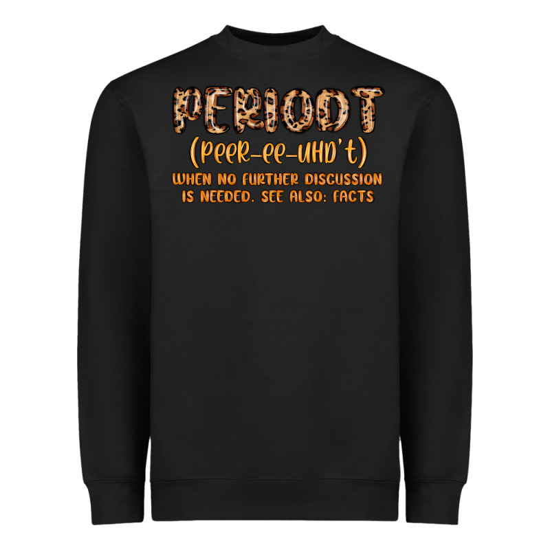 Periodt Definition Heavyweight Sweatshirt by MaliasSmallBusiness | Teevron