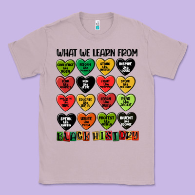 What We Learn From Black History Classic Tee Designed By Maliassmallbusiness